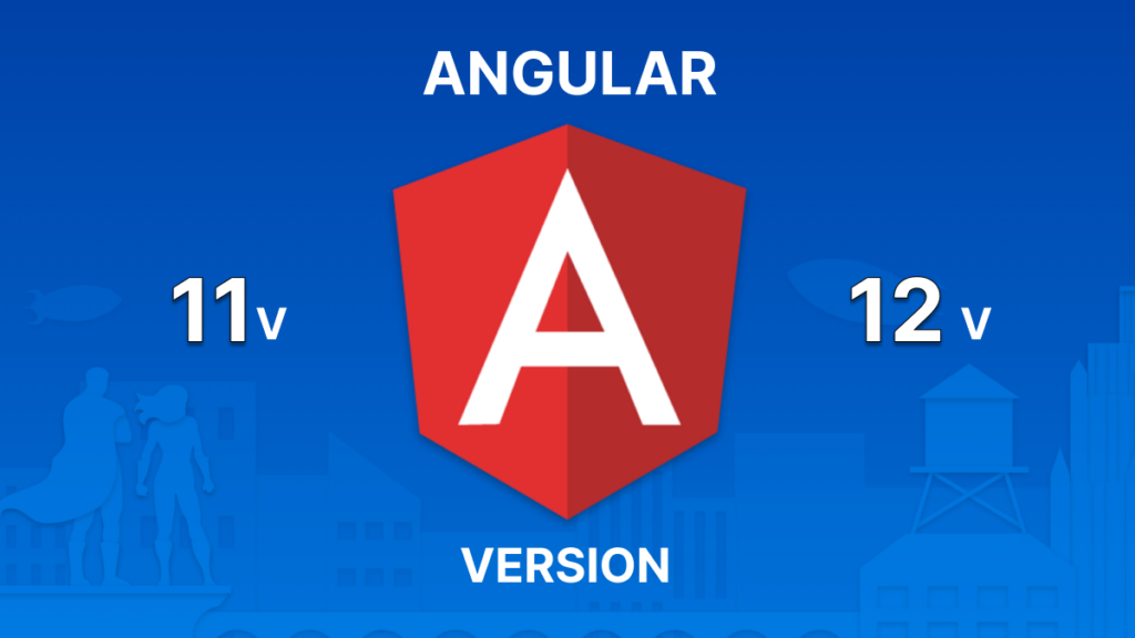 Angular 11 vs Angular 12