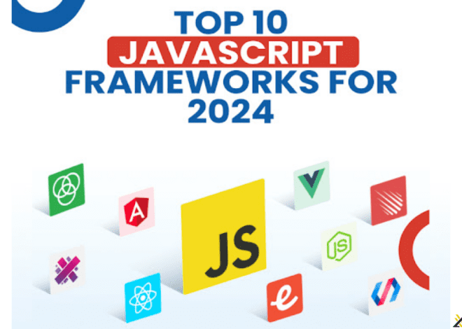 Top 10 JavaScript Frameworks of 2024 : A Comprehensive Guide