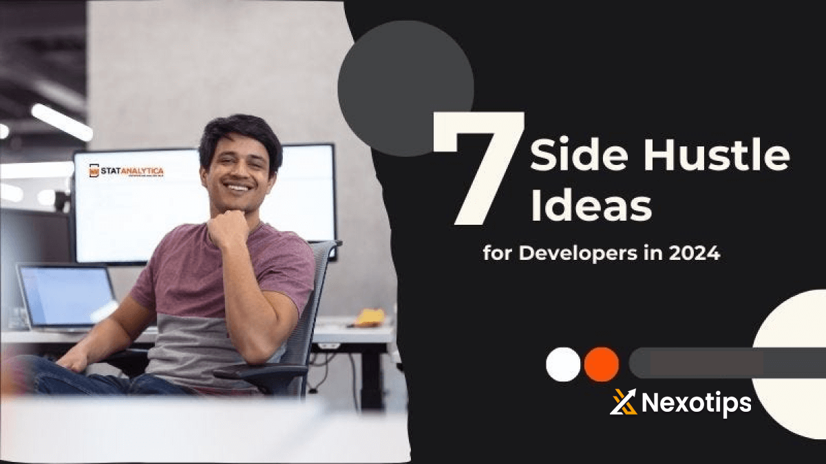 7 Lucrative Side Hustle Ideas for Developers in 2024