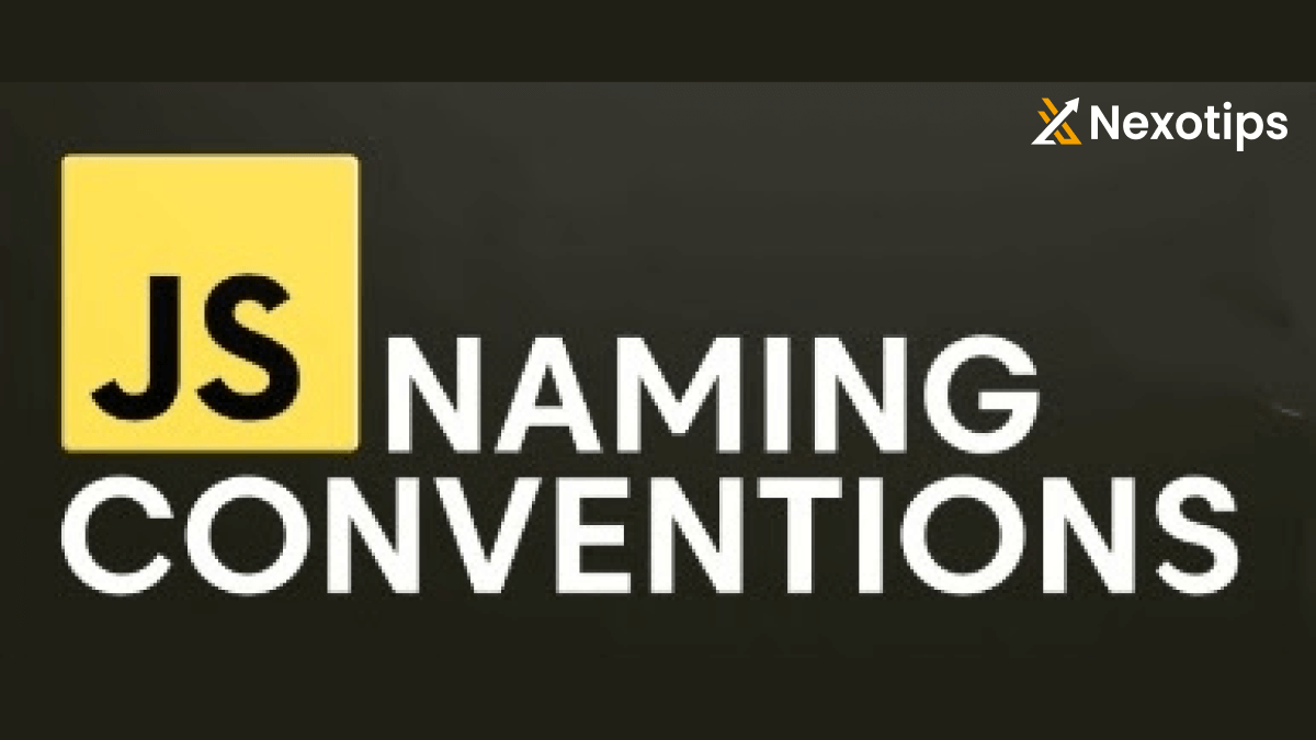 12 Best Naming Conventions for JavaScript You Should Know