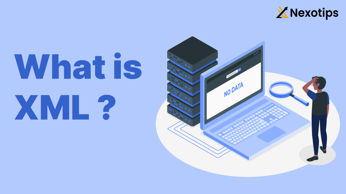 What is XML : Why We Can Use It Best explanation With Example on 2024