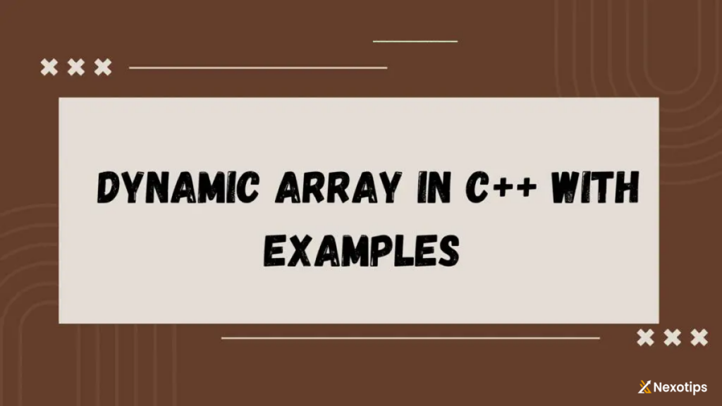 c++ Dynamic Array