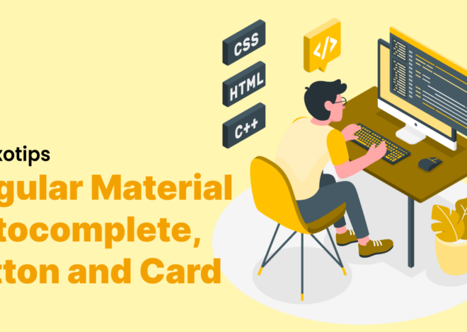 Angular Material: Autocomplete, Button, and Card Components with Best Example