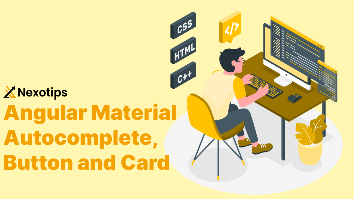 Angular Material: Autocomplete, Button, and Card Components with Best Example