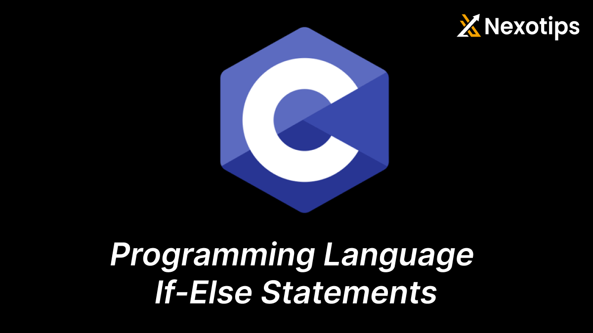 Understanding If-Else Statements in C Programming