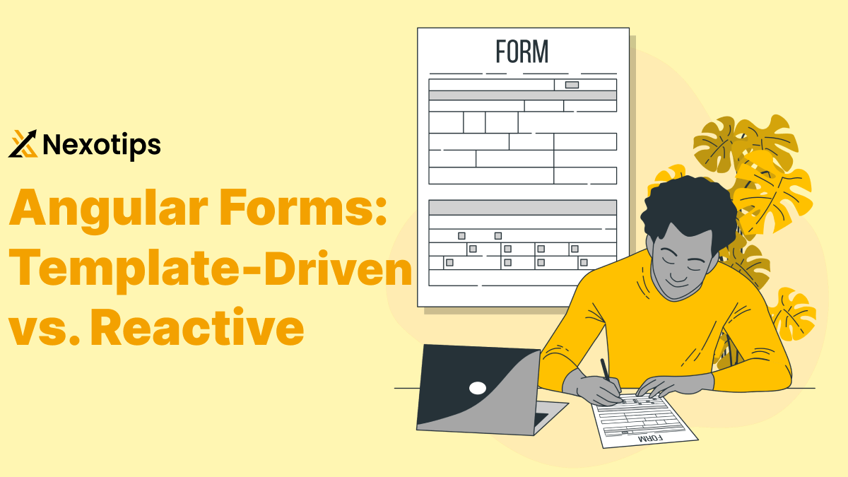 Angular Forms: Template-Driven vs. Reactive With Best Understanding Example