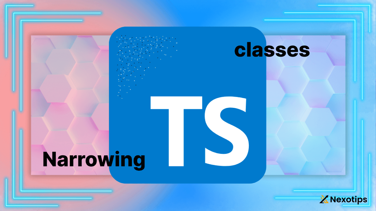 Elevate Your TypeScript Skills for 2024 : Classes and Precise Type Narrowing