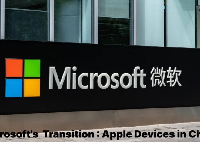 Microsoft Empowers China Team with Secure Apple Devices