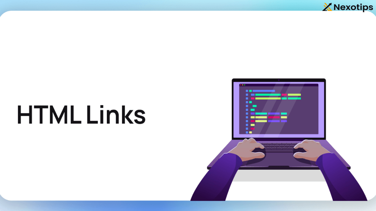 The Ultimate Guide to HTML Links : Best Practices for Web Development