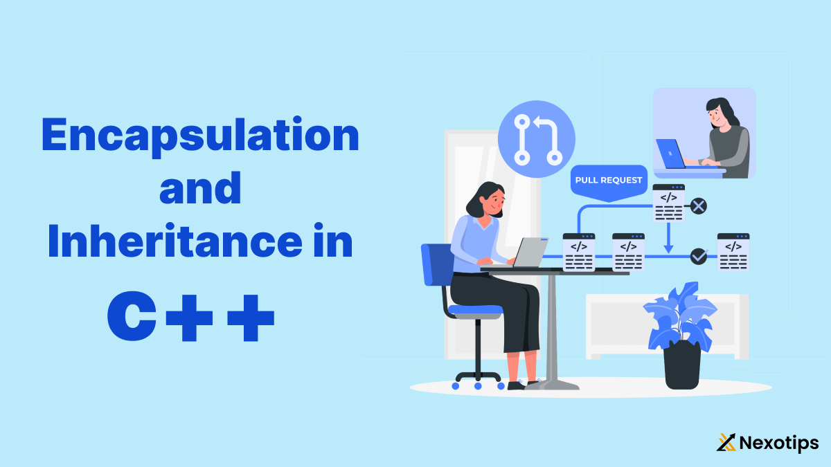 What is C++ Encapsulation and Inheritance : A Comprehensive Guide