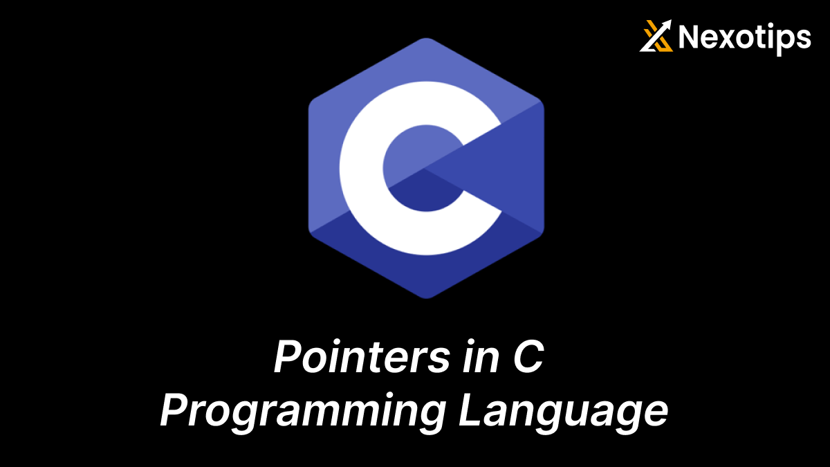 Understanding Pointers in C: A Best Guide.