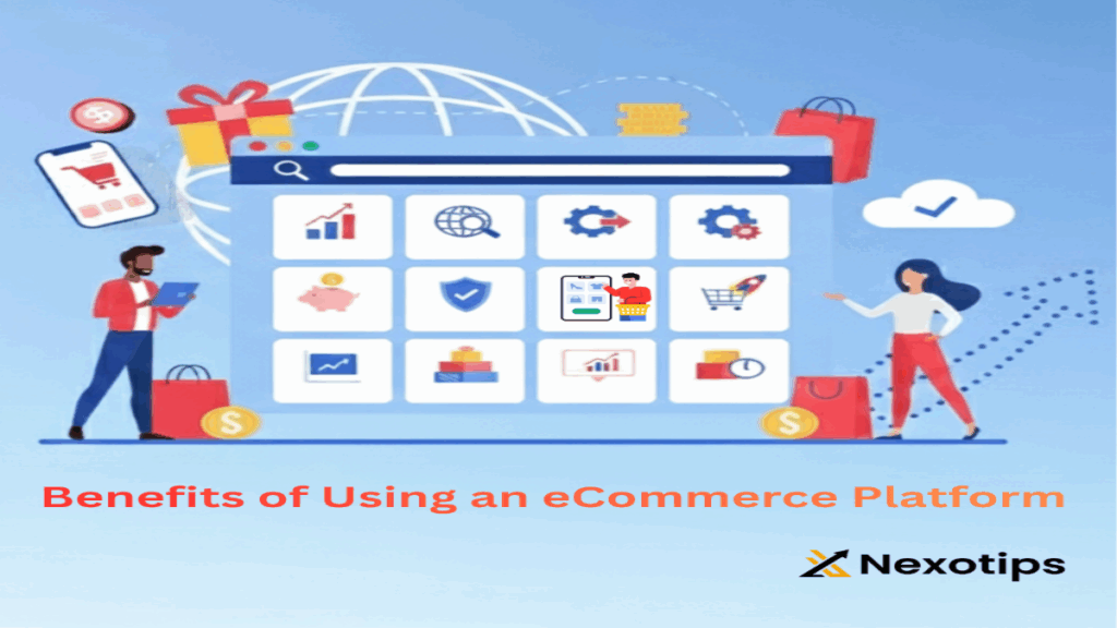 10 Proven Benefits of Using an eCommerce Platform in 2025 to Boost Your Business
